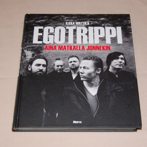 Ilkka Mattila Egotrippi - Aina matkalla jonnekin